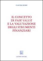 Il concetto di fair value e la valutazione degli strumenti finanziari