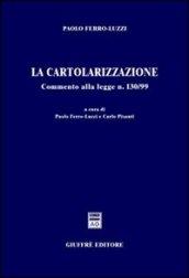 La cartolarizzazione. Commento alla Legge n. 130/99