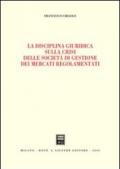 La disciplina giuridica sulla crisi delle società di gestione dei mercati regolamentati