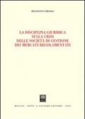 La disciplina giuridica sulla crisi delle società di gestione dei mercati regolamentati