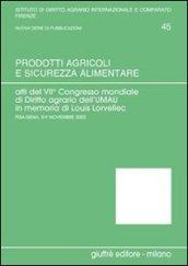 Prodotti agricoli e sicurezza alimentare. Atti del 7° Congresso mondiale di diritto agrario (Pisa-Siena, 5-9 novembre 2002). 2.