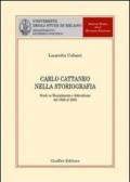 Carlo Cattaneo nella storiografia. Studi su Risorgimento e federalismo dal 1869 al 2002