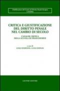 Critica e giustificazione del diritto penale nel cambio di secolo. L'analisi critica della scuola di Francoforte. Atti del Convegno (Toledo, 13-15 aprile 2000)