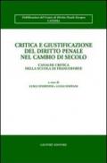 Critica e giustificazione del diritto penale nel cambio di secolo. L'analisi critica della scuola di Francoforte. Atti del Convegno (Toledo, 13-15 aprile 2000)