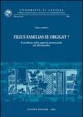 Filius familias se obligat? Il problema della capacità patrimoniale dei filii familias