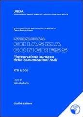 International Chiasma congress. L'integrazione europea delle comunicazioni reali. Con CD-ROM