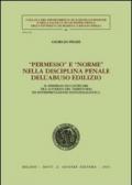 Permesso e «norme» nella disciplina penale dell'abuso edilizio. Il permesso di costruire tra governo del territorio ed interpretazione sostanzialistica