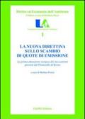 La nuova direttiva sullo scambio di quote di emissione. La prima attuazione europea dei meccanismi previsti dal protocollo di Kyoto