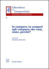 Io comparo, tu compari, egli compara: che cosa, come, perché?