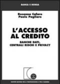 L'accesso al credito. Banche dati, centrali rischi e privacy