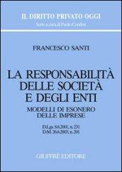 La responsabilità delle società e degli enti. Modelli di esonero delle imprese. D.Lgs. 8/6/2001, n. 231. D.M. 26/6/2003, n. 201