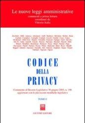 Codice della privacy. Commento al Decreto legislativo 30 giugno 2003, n.196 aggiornato con le più recenti modifiche legislative