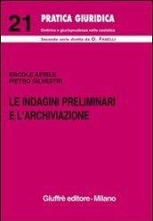 Le indagini preliminari e l'archiviazione. (Artt. 326-415 bis Cod. proc. pen.)