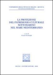 La protezione del patrimonio culturale sottomarino nel mare Mediterraneo