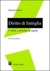 Diritto di famiglia. I valori, i principi, le regole