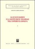 Lo Iussum Domini e la sostituzione negoziale nell'esperienza romana. 1.