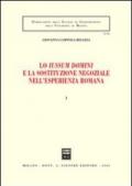 Lo Iussum Domini e la sostituzione negoziale nell'esperienza romana. 1.