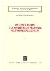 Lo Iussum Domini e la sostituzione negoziale nell'esperienza romana. 1.