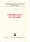 Giudicato penale ed accertamenti non definitivi