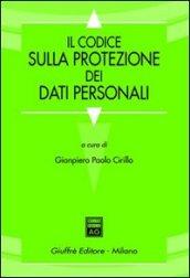 Il codice sulla protezione dei dati personali