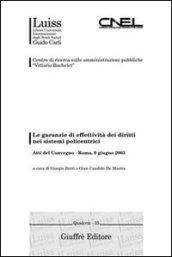 Le garanzie di effettività dei diritti nei sistemi policentrici. Atti del Convegno (Roma, 9 giugno 2003)