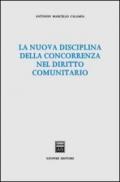 La nuova disciplina della concorrenza nel diritto comunitario