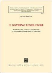 Il governo legislatore. Esecutivo ed attività normativa in Gran Bretagna e negli Stati Uniti