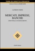 Mercati, imprese, banche. Struttura e funzionamento