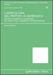 L'agricoltura nel Trattato di Marrakech. Prodotti agricoli e alimentari nel diritto del commercio internazionale