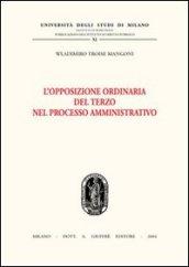 L'opposizione ordinaria del terzo nel processo amministrativo