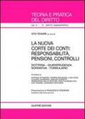 La nuova Corte dei Conti. Responsabilità, pensioni, controlli. Dottrina. Giurisprudenza. Normativa. Formulario