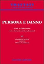 Persona e danno. 3.Le persone deboli. I minori. I danni in famiglia