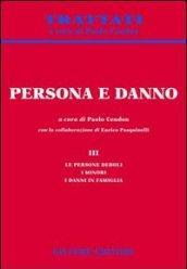 Persona e danno. 3.Le persone deboli. I minori. I danni in famiglia