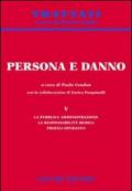 Persona e danno. 5.La pubblica amministrazione. La responsabilità medica. Profili operativi