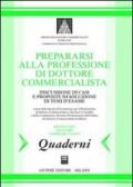 Prepararsi alla professione di dottore commercialista. Discussione di casi e proposte di soluzione di temi d'esame