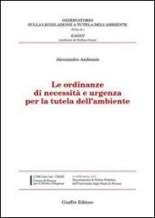 Le ordinanze di necessità e urgenza per la tutela dell'ambiente