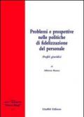 Problemi e prospettive nelle politiche di fidelizzazione del personale. Profili giuridici