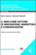 Il Web come fattore di innovazione, marketing e comunicazione. Con CD-ROM