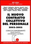 Il nuovo contratto collettivo del personale 2002-2005. Codice di comportamento. Esame analitico, con problemi e casi pratici