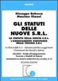 Gli statuti delle nuove Srl. Lo statuto della nuova Srl. L'adeguamento statutario della vecchia Srl