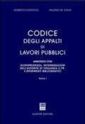 Codice degli appalti di lavori pubblici. Annotato con giurisprudenza, determinazioni dell'autorità di vigilanza LL.PP. e riferimenti bibliografici