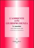 L'ambiente nella giurisprudenza. Le massime. Ottobre 2002-settembre 2003