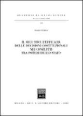 Il seguito e l'efficacia delle decisioni costituzionali nei conflitti fra poteri dello Stato