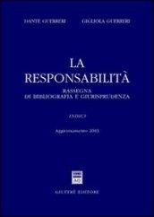 La responsabilità. Rassegna di bibliografia e giurisprudenza. Aggiornamento 2003. Con CD-ROM