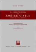 La giurisprudenza sul Codice civile. Coordinata con la dottrina. Disposizioni sulla legge in generale