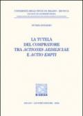 La tutela del compratore tra actiones aediliciae e actio empti