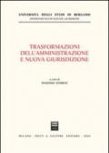 Trasformazioni dell'amministrazione e nuova giurisdizione. Atti del Convegno (Bergamo, 15 novembre 2002)