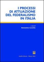 I processi di attuazione del federalismo in Italia