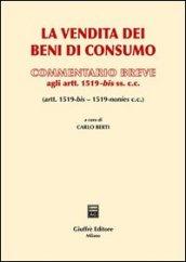 La vendita dei beni di consumo. Commentario breve agli artt. 1519-bis ss.cc.