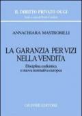 La garanzia per vizi nella vendita. Disciplina codicistica e nuova normativa europea